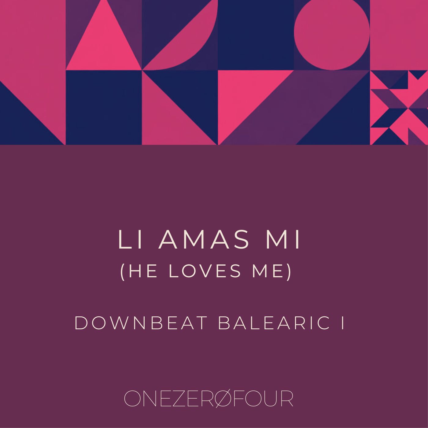 Li Amas Mi (He Loves Me) - Downbeat Balearic I cover art