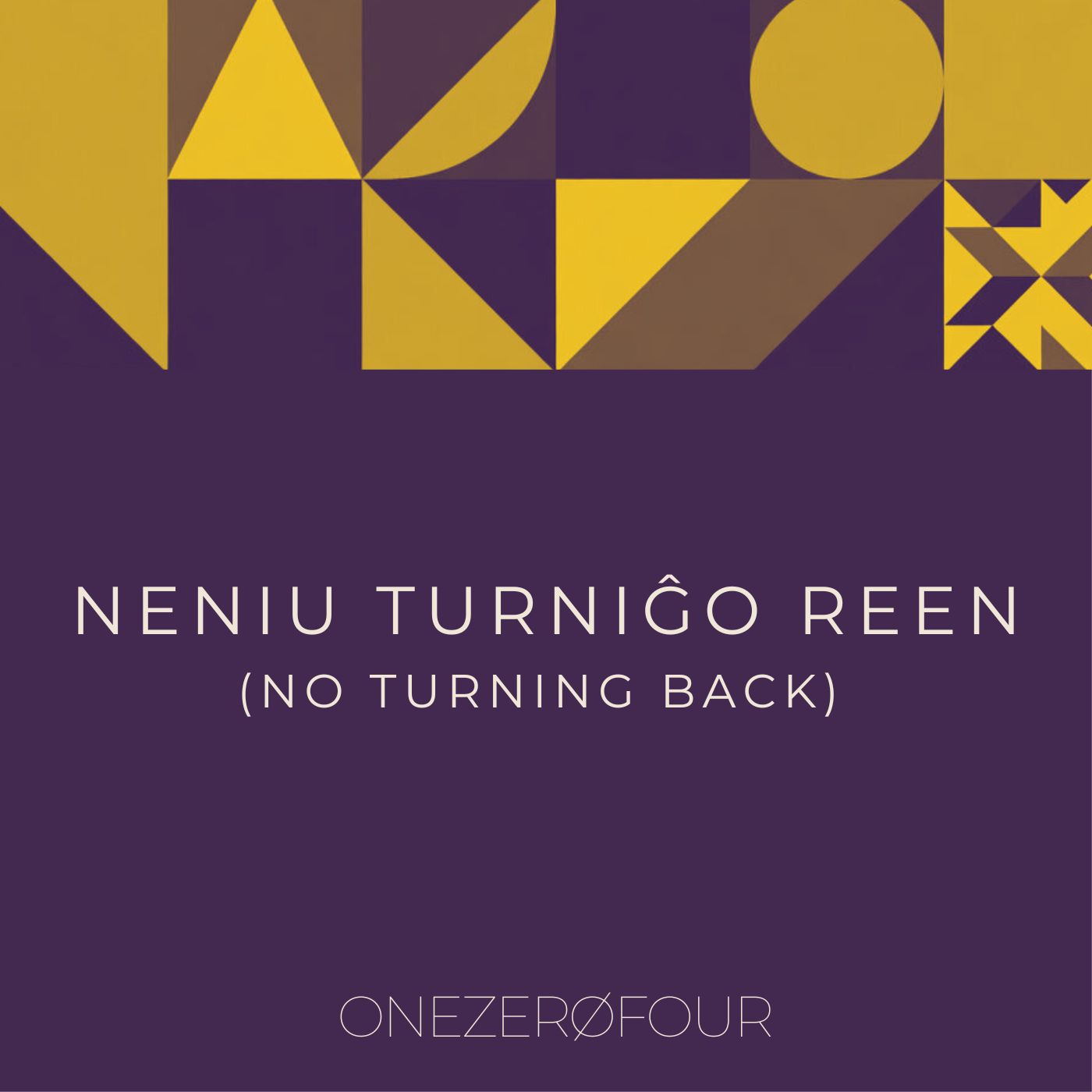 Neniu Turniĝo Reen (No Turning Back) artwork